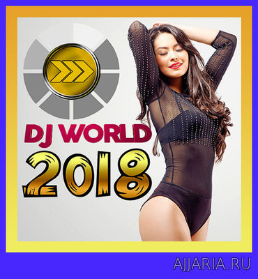 Dj World 2018. Original Club Mix. (2018)