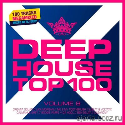 Deep house Top 100 Volume 8 (2019)